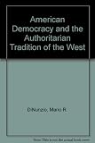 American democracy and the authoritarian tradition of the West