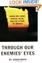 Through Our Enemies' Eyes: Osama Bin Laden, Radical Islam & the Future of America