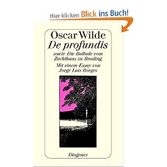 De profundis sowie Die Ballade vom Zuchthaus zu Reading