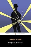 An African millionaire : episodes in the life of the illustrious Colonel Clay
