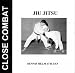 Close Combat Jiu Jitsu - by Dennis Helm - 