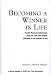 Becoming a Winner In Life: The Best Prayer and Deliverance Book for Your Turn-arond. Solutions to the Problems of Life