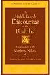The Middle Length Discourses of the Buddha: A Translation of the Majjhima Nikaya