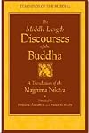 The Middle Length Discourses of the Buddha : A New Translation of the Majjhima Nikaya (Teachings of the Buddha)