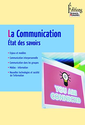 La Communication: Etat des savoirs La Communication: Etat des savoirs