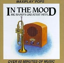 In the Mood: Big Band's Greatest Hits
