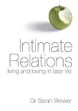 Intimate Relations: Living and Loving in Later Life
