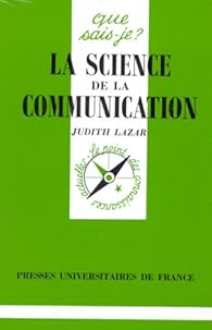 La Science De La Communication Judith Lazar Babelio