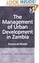 The Management of Urban Development in Zambia (International Land Management Series)