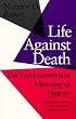 Life Against Death: The Psychoanalytical Meaning of History