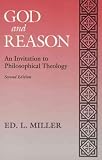 God and Reason: An Invitation to Philosophical Theology (0023812613) by Miller, Ed. L.