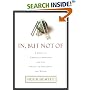 In but Not of: A Guide to Christian Ambition and the Desire to Influence the World