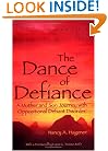The Dance of Defiance: A Mother and Son Journey With Oppositional Defiant Disorder