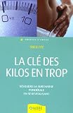 La clef des kilos en trop