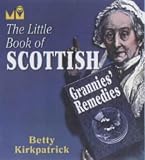 The Little Book of Scottish Grannies Remedies