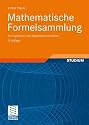 Mathematische Formelsammlung f&uuml;r Ingenieure und Naturwissenschaftler. (Vieweg Fachb&uuml;cher der Technik)