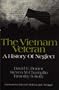The Vietnam Veteran: A History of Neglect
