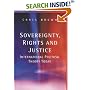 Sovereignty, Rights and Justice: International Political Theory Today