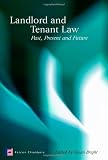 Landlord and Tenant Law: Past, Present and Future