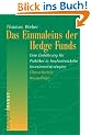 Das Einmaleins der Hedge Funds: Eine Einf�hrung f�r Praktiker in hochentwickelte Investmentstrategien