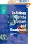 Radiology of the Stomach and Duodenum (Medical Radiology / Diagnostic Imaging)