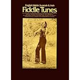 English, Welsh, Scottish and Irish Fiddle Tunes