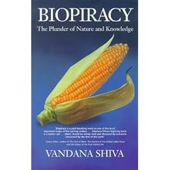 Biopiracy: The Plunder of Knowledge and Nature