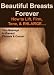 Beautiful Breasts Forever  How to Lift, Firm, Tone & Enlarge Plus Massage to Prevent Fibrosis & Cancer
