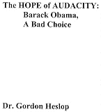 The Hope of Audacity: Barack Obama, A Bad Choice