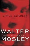 Little Scarlet: An Easy Rawlins Novel