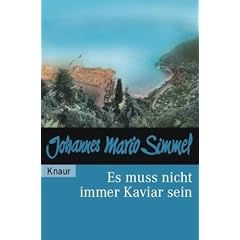 Es muss nicht immer Kaviar sein. Die tolldreisten Abenteuer und auserlesenen Koch-Rezepte des Geheimagenten wider Willen Thomas Lieven