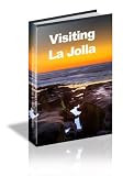 Search : Visiting La Jolla - A Guide for Your Perfect Stay in "The Pearl" of California
