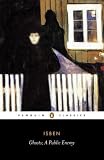 Ghosts and other plays  A Public Enemy, When We Dead Wake (Penguin Classics): WITH A Public Enemy