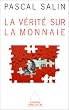 La v�rit� sur la monnaie