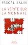 La v�rit� sur la monnaie