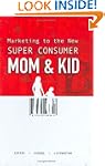 Marketing to the New Super Consumer M...
