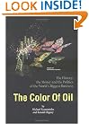 The Color of Oil : The History, the Money and the Politics of the World's Biggest Business
