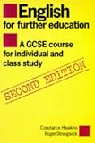 English for Further Education: A G.C.S.E.Course for Individual and Class Studies