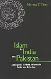 Islam in India and Pakistan: A Religious History of Islam in India and Pakistan