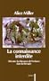 La connaissance interdite - Affronter les blessures de l'enfance dans la th�rapie
