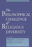 The Philosophical Challenge of Religious Diversity