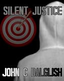 SILENT JUSTICE (Det. Jason Strong #4 (CLEAN SUSPENSE))