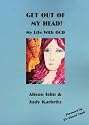 Get Out of My Head!: My Life with OCD