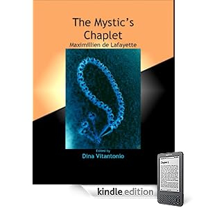 The Mystics Chaplet: The words of wisdom of Maximillien de Lafayette.