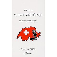 Parlons Schwytzert�tsch : Le suisse-al�mique