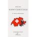 Parlons Schwytzert�tsch : Le suisse-al�mique
