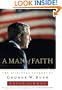 A Man of Faith: The SpiritualJourney of George W. Bush