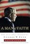 A Man of Faith: The Spiritual Journey of George W. Bush