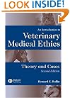 An Introduction to Veterinary Medical Ethics: Theory And Cases, Second Edition