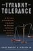 The Tyranny of Tolerance: A Sitting Judge Breaks the Code of Silence to Expose the Liberal Judicial Assault